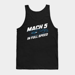 mach 5 in full speed Tank Top